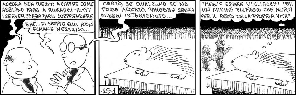 strisce, fumetti, umorismo, vignette, lavoro, ufficio, impiegati, operai, fabbrica, azienda, nove-diciotto, nove, diciotto, downsizing, meglio essere vigliacchi per un minuto piuttosto che morti per tutta la vita, citazioni, Woody Allen