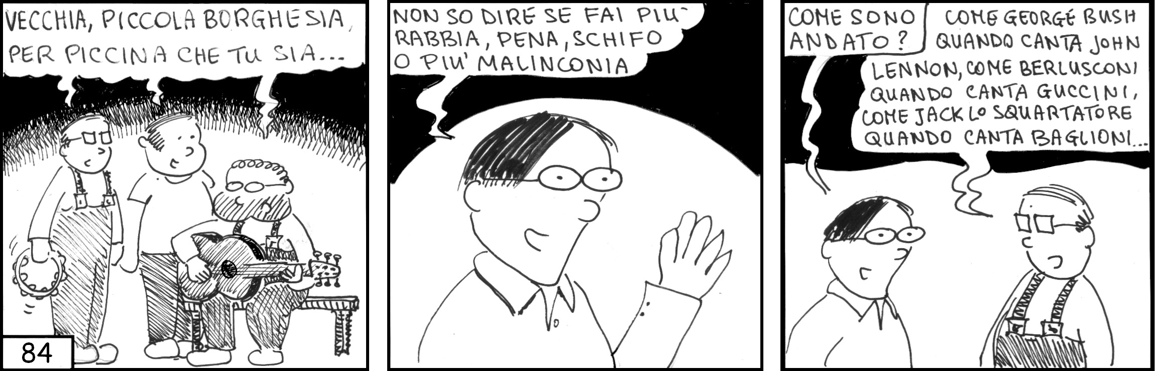 strisce, Salvo Essano, fumetti, umorismo, vignette, lavoro, ufficio, nove-diciotto, nove, diciotto, vecchia piccola borghesia, non so dire se fai più rabbia pena schifo o più malinconia, operai, john lennon, berlusconi, george bush, guccini, jack lo squartatore, baglioni