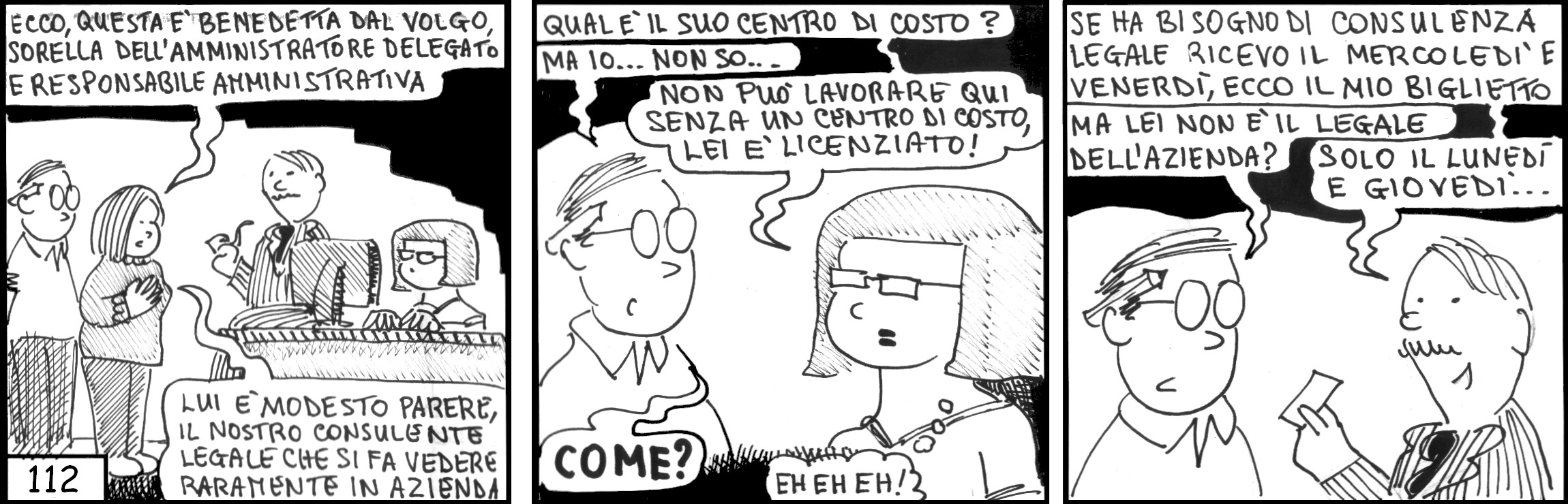 strisce, Benedetta Dal Volgo, fumetti, umorismo, vignette, lavoro, ufficio, nove-diciotto, nove, diciotto, assunzione, presentazione, centro di costo, licenziato, avvocato, legale