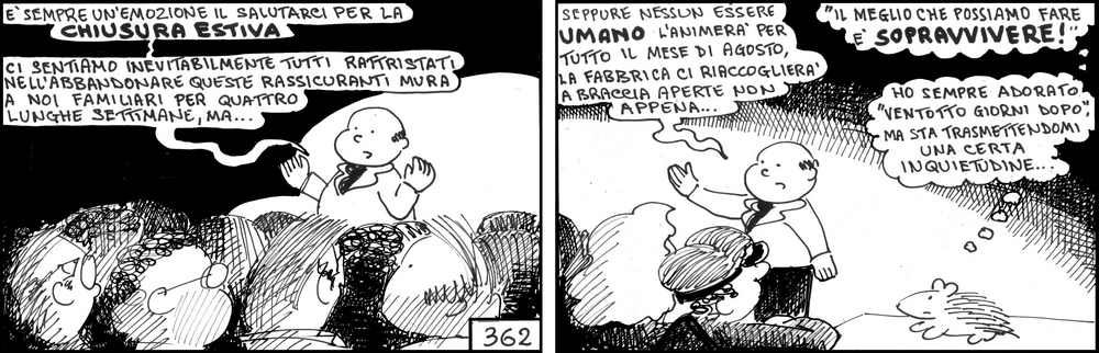 strisce, fumetti, umorismo, vignette, lavoro, ufficio, impiegati, operai, fabbrica, azienda, nove-diciotto, nove, diciotto, chiusura estiva, ventotto giorni dopo, il meglio che possiamo fare è sopravvivere