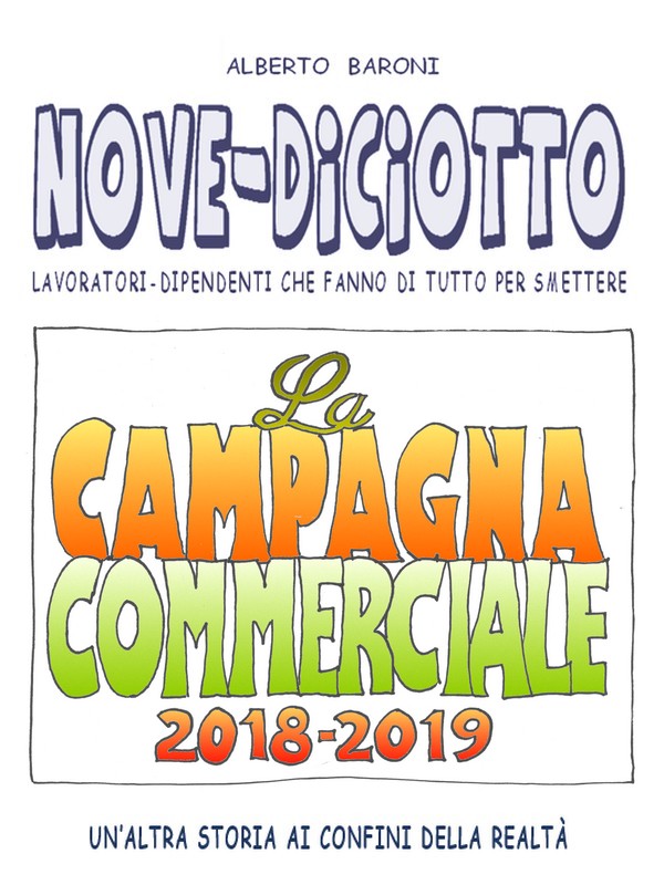 nove-diciotto, fumetti, alberto baroni, jona editore, vignette, lavoro, ufficio, fabbrica, umorismo, campagna commerciale 2018-2019