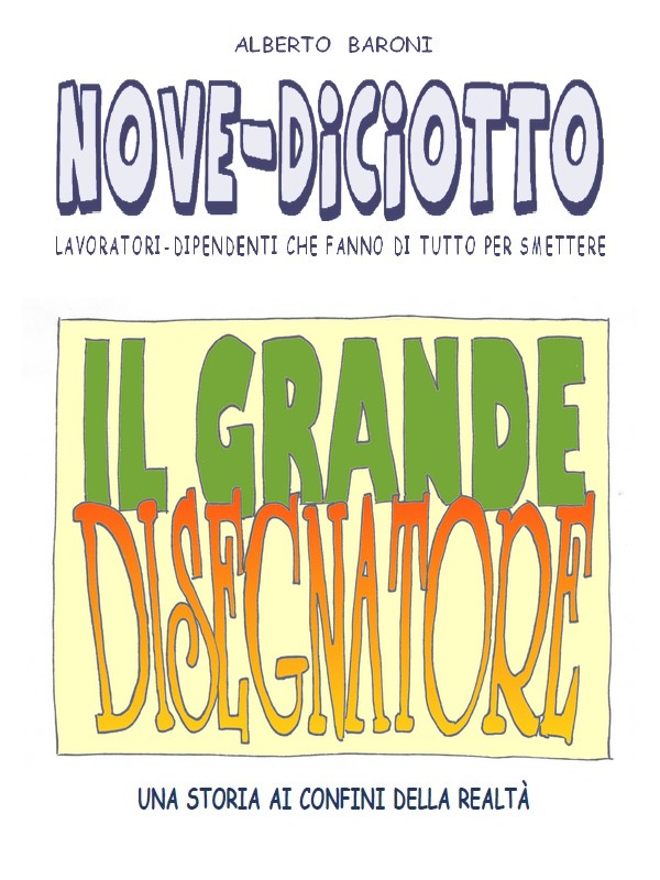 nove-diciotto, fumetti, alberto baroni, jona editore, vignette, lavoro, ufficio, fabbrica, umorismo, grande disegnatore