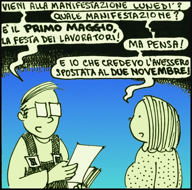 #nove-diciotto, #fumetti, #alberto baroni, #vignette, #lavoro, #ufficio, #fabbrica, #umorismo, #primo maggio, #due novembre, #festa dei lavoratori